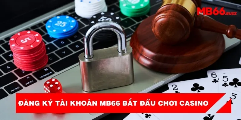 dang-ky-tai-khoan-mb66-bat-dau-choi-casino