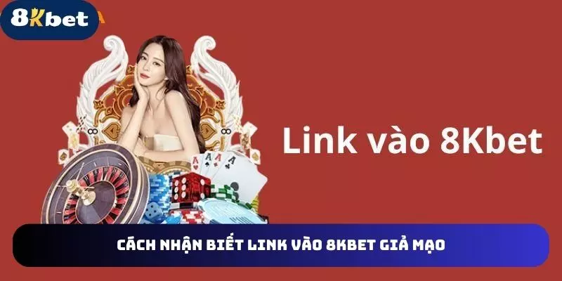 link-vao-8kbet-cach-nhan-biet