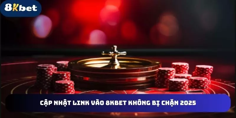 link-vao-8kbet-cap-nhat